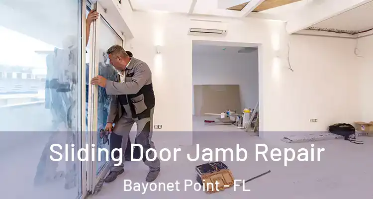 Sliding Door Jamb Repair Bayonet Point - FL